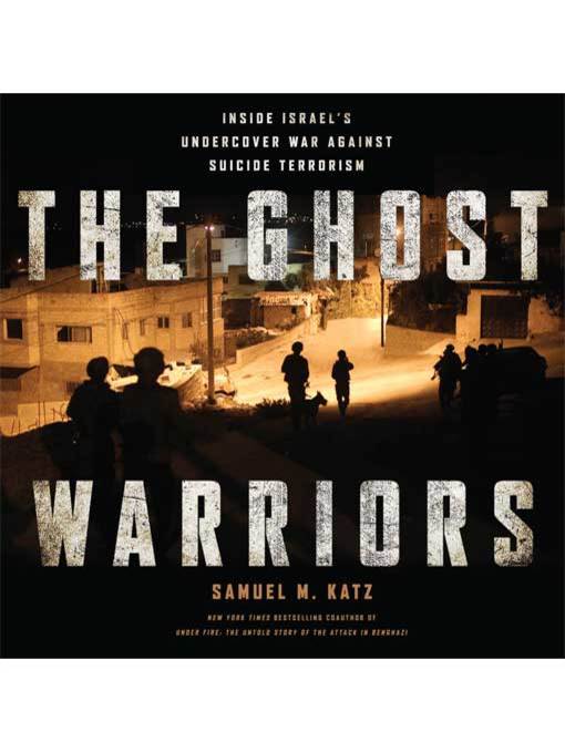 Title details for The Ghost Warriors by Samuel M. Katz - Available
